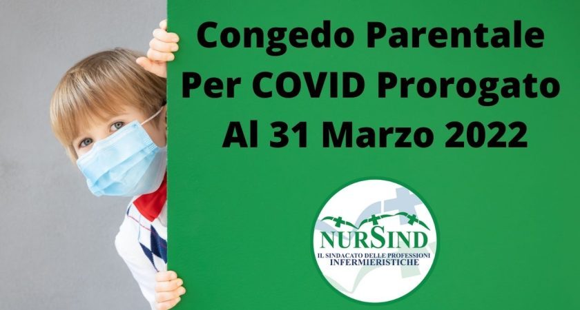 Congedo parentale per COVID prorogato al 31 marzo 2022